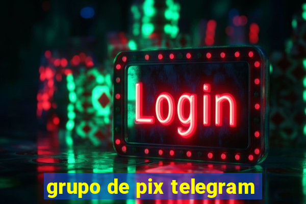 grupo de pix telegram